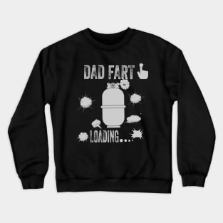 Dad fart loading Crewneck Sweatshirt